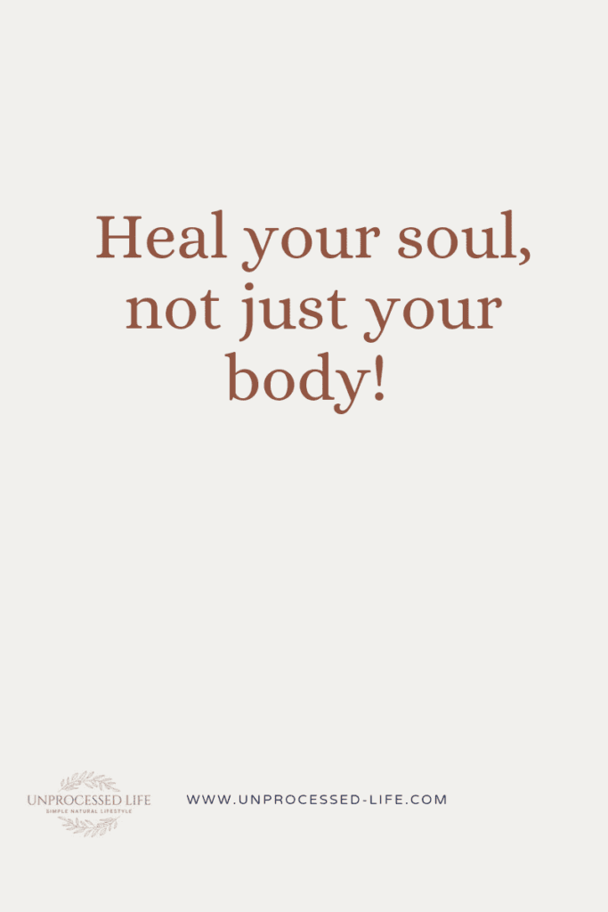 Heal your soul, not just your body! Healthy without fermented foods